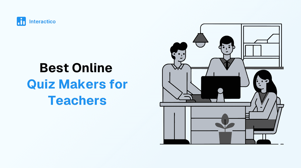 Quiz maker for teachers